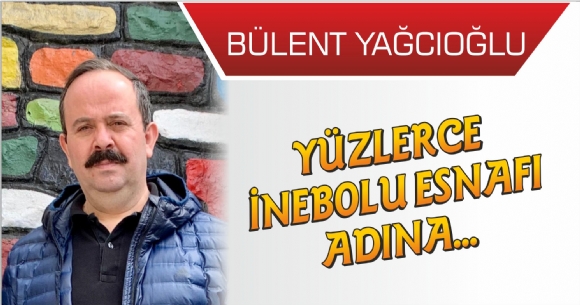 YÜZLERCE İNEBOLU ESNAFI ADINA...